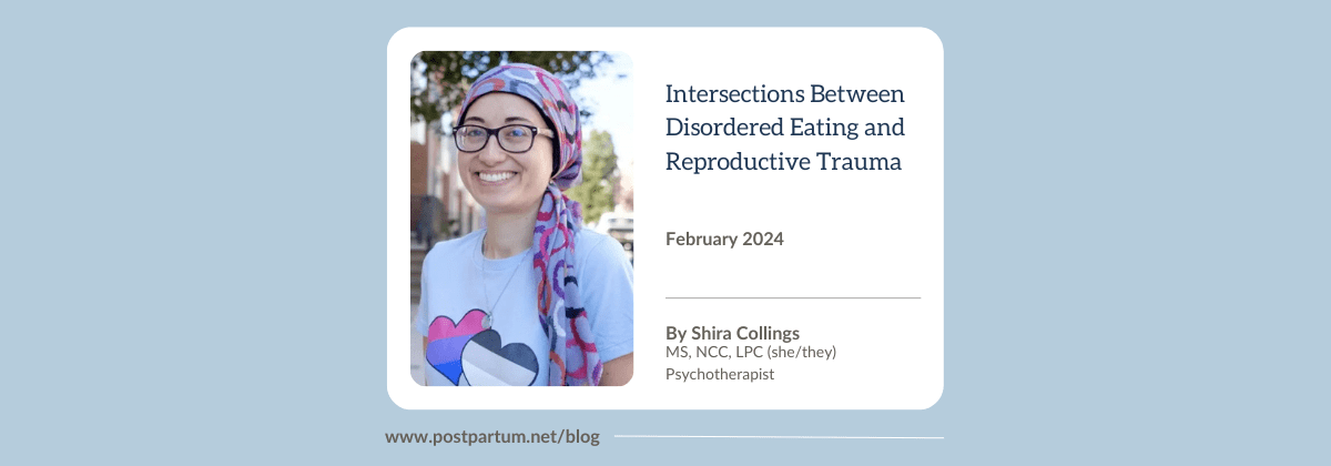 Intersections Between Disordered Eating and Reproductive Trauma by Shira Collings, MS, NCC, LPC