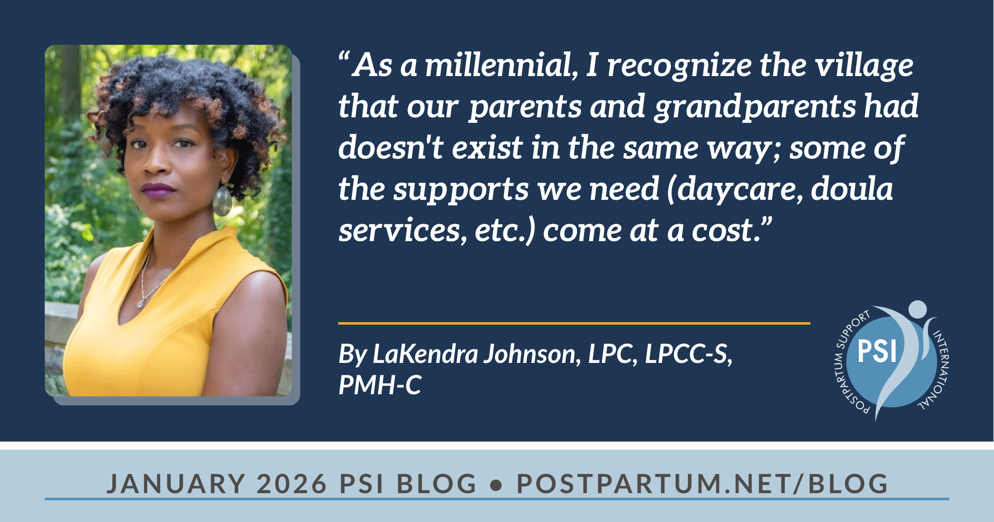 “As a millennial, I recognize the village that our parents and grandparents had doesn't exist in the same way; some of the supports we need (daycare, doula services, etc.) come at a cost.” Holding the Mothers Who Hold Us: Building Safe Spaces for Black and Brown Moms By LaKendra Johnson, LPC, LPCC-S, PMH-C