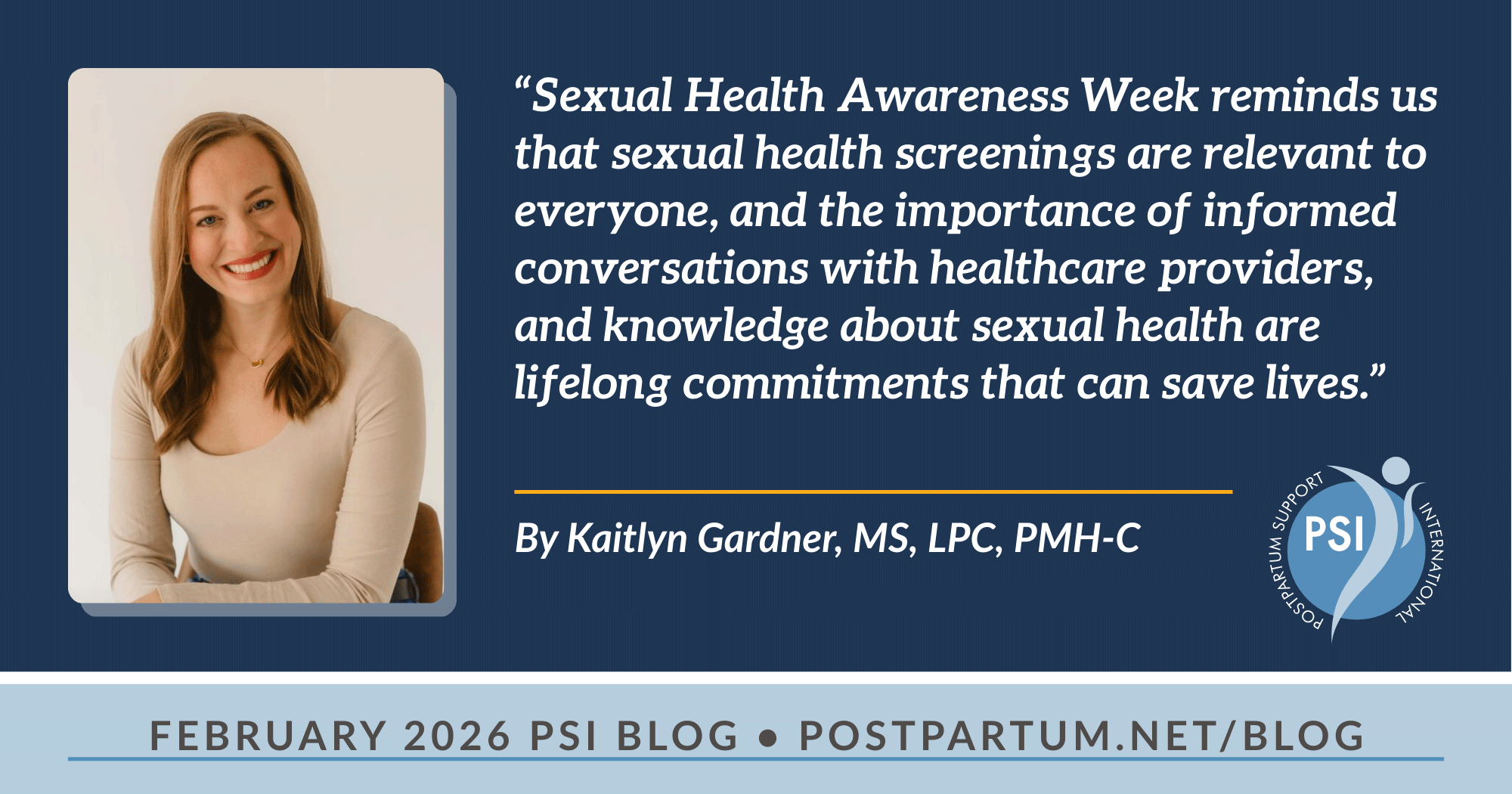 “Sexual Health Awareness Week reminds us that sexual health screenings are relevant to everyone, and the importance of informed conversations with healthcare providers, and knowledge about sexual health are lifelong commitments that can save lives.” Sexual Health Awareness Week: Why Screening Matters for Everyone By Kaitlyn Gardner, MS, LPC, PMH-C